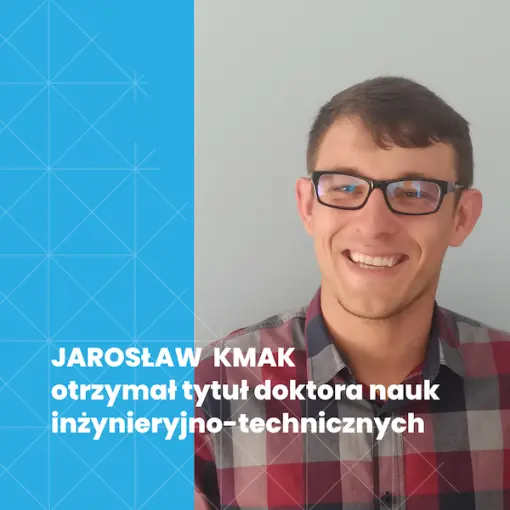 Absolwent Talentów Jarosław Kmak obronił pracę doktorską