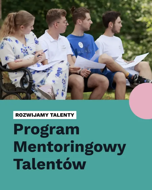 To już IV edycja Programu Mentoringowego Talentów