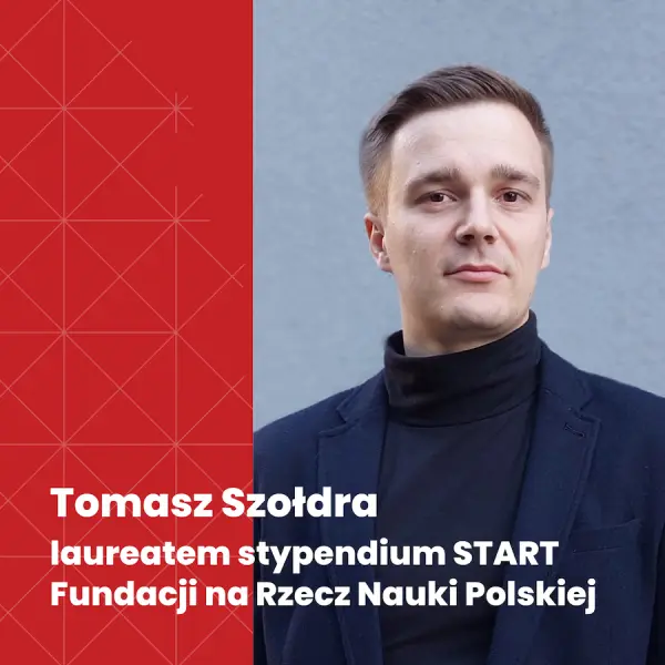 Tomasz Szołdra otrzymał stypendium dla najzdolniejszych młodych naukowców